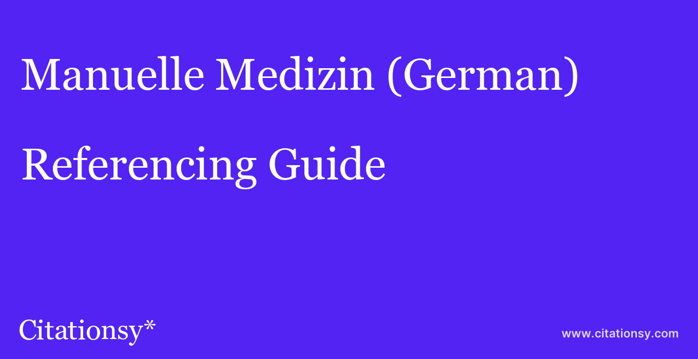 cite Manuelle Medizin (German)  — Referencing Guide